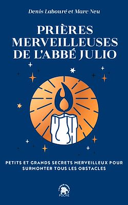 Télécharger le livre :  Prières merveilleuses de l'Abbé Julio