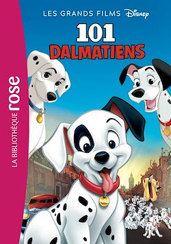 Télécharger le livre :  Les grands films Disney 01 - Les 101 dalmatiens