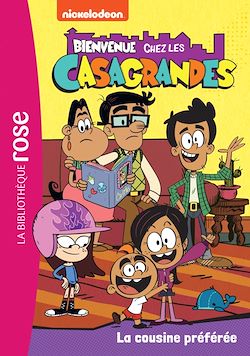Télécharger le livre :  Bienvenue chez les Casagrandes 05 - La cousine préférée