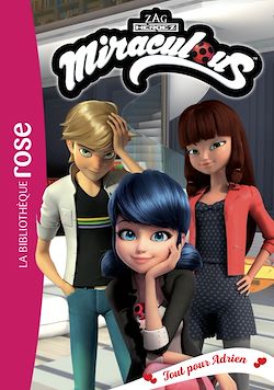 Télécharger le livre :  Miraculous 44 - Tout pour Adrien