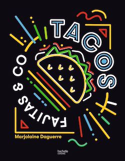 Télécharger le livre :  Tacos, Fajitas & Co