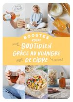 Download this eBook Boostez votre quotidien grâce au vinaigre de cidre