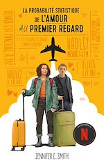 Download this eBook La probabilité statistique de l'amour au premier regard - le roman à l'origine du film Netflix
