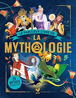 Télécharger le livre :  Le fabuleux livre de la mythologie