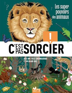 Télécharger le livre :  C'est pas sorcier - Les super pouvoirs des animaux