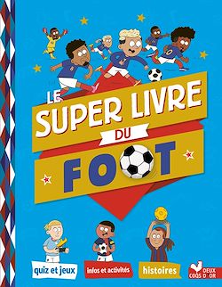 Télécharger le livre :  Le Super Livre du foot