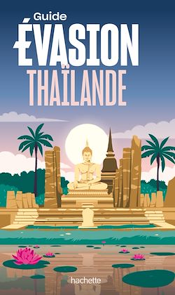 Télécharger le livre :  Thaïlande Guide Evasion