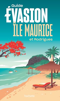 Télécharger le livre :  Île Maurice Guide Evasion