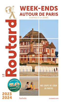 Télécharger le livre :  Guide du Routard Week-end autour de Paris 2023/24