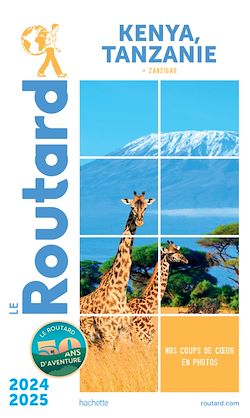 Télécharger le livre :  Guide du Routard Kenya Tanzanie 2024/25