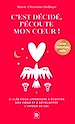 Télécharger le livre :  C'est décidé, j'écoute mon coeur