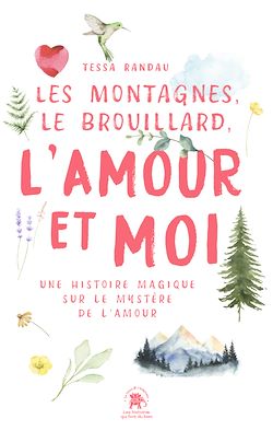 Télécharger le livre :  Les Montagnes, le Brouillard, l'Amour et moi