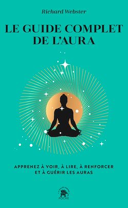 Télécharger le livre :  Le guide complet de l'aura