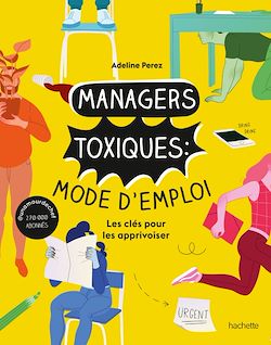 Télécharger le livre :  Managers toxiques : mode d'emploi