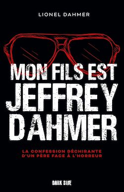 Télécharger le livre :  Mon fils est Jeffrey Dahmer