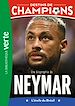 Télécharger le livre :  Destins de champions 06 - Une biographie de Neymar