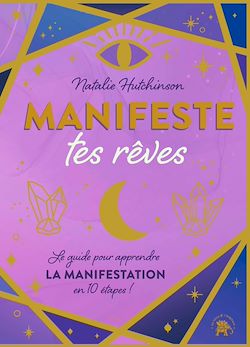 Télécharger le livre :  Manifeste tes rêves