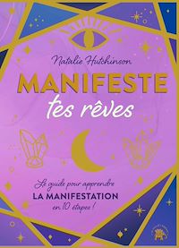 Téléchargez le livre :  Manifeste tes rêves