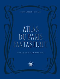 Télécharger le livre :  Atlas du Paris fantastique