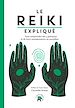 Télécharger le livre :  Le Reiki expliqué