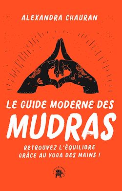 Télécharger le livre :  Le guide moderne des Mudras