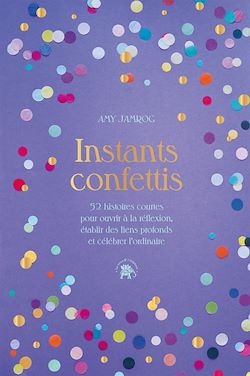 Télécharger le livre :  Instants Confettis