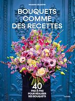 Download this eBook Bouquets comme des recettes