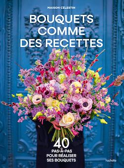 Télécharger le livre :  Bouquets comme des recettes