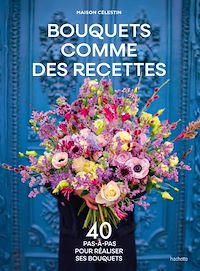 Téléchargez le livre :  Bouquets comme des recettes