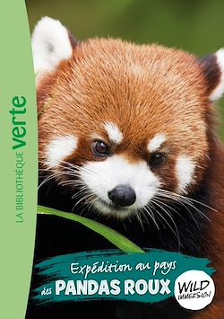 Télécharger le livre :  Wild Immersion 16 - Expédition au pays des pandas roux