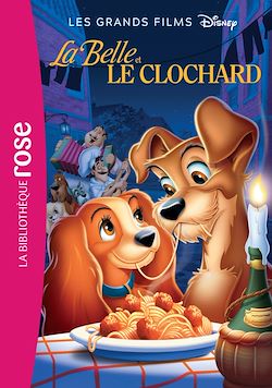 Télécharger le livre :  Les Grands Films Disney 06 - La Belle et le Clochard