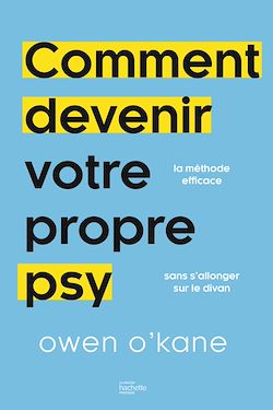 Télécharger le livre :  Comment devenir votre propre psy ?