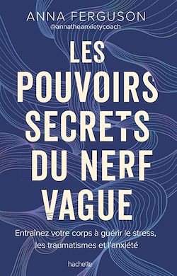 Télécharger le livre :  Les pouvoirs secrets du nerf vague