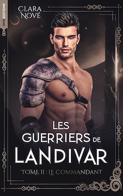 Télécharger le livre :  Les Guerriers de Landivar - tome 2, Le Commandant