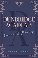 Télécharger le livre :  Dunbridge Academy - tome 1 L'histoire d'un premier amour, une douce romance slow-burn