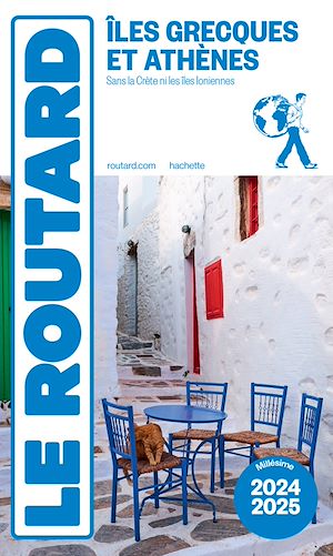 Guide du Routard Îles grecques et Athènes 2024/25 | Collectif, Collectif. Auteur