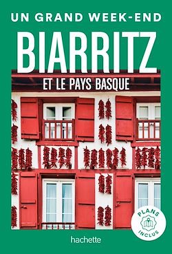Télécharger le livre :  Biarritz et le Pays Basque Guide Un Grand Week-end