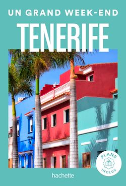 Télécharger le livre :  Tenerife Guide Un Grand Week-end