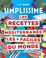 Download this eBook Les recettes de Méditerranée les + faciles du monde