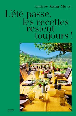 Télécharger le livre :  L'été passe, les recettes restent toujours !