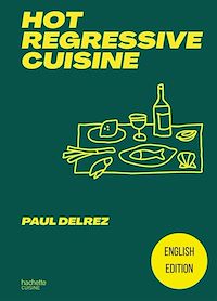 Download this ebook Hot regressive cuisine - English edition