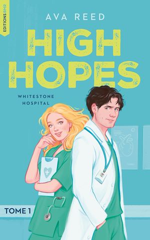 Téléchargez le livre :  Whitestone Hospital - tome 1 : High Hopes
