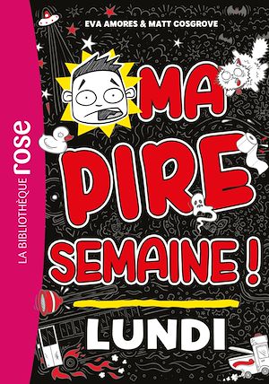 Téléchargez le livre :  Ma Pire Semaine 01 - Lundi