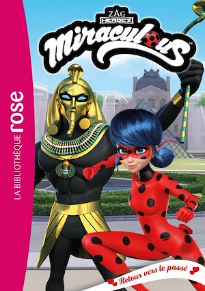 Téléchargez le livre :  Miraculous 51 - Retour vers le passé