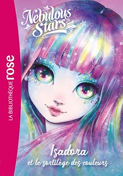 Télécharger le livre :  Nebulous Stars 07 - Isadora et le sortilège des couleurs