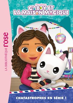 Télécharger le livre :  Gabby et la maison magique 02 - Chatastrophes en série !