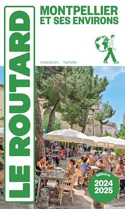 Télécharger le livre :  Guide du Routard Montpellier 2024/25