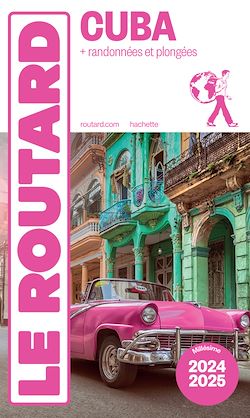 Télécharger le livre :  Guide du Routard Cuba 2024/25