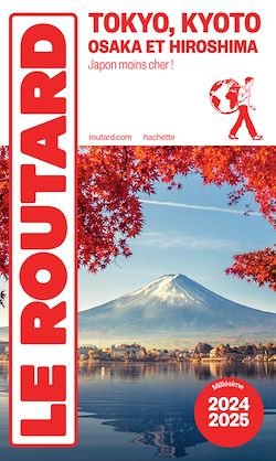 Télécharger le livre :  Guide du Routard Tokyo, Kyoto 2024/25