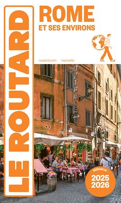 Télécharger le livre :  Guide du Routard Rome et ses environs 2025/26